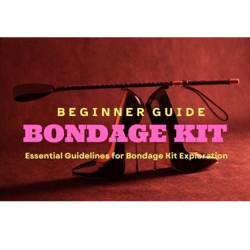 Bondage Kits Unveiled: Essentials for Safe and Sensual Exploration - SexToy.com