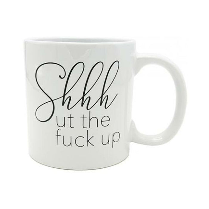 Attitude Mug Shhhut The Fuck Up - 22 Oz - SexToy.com